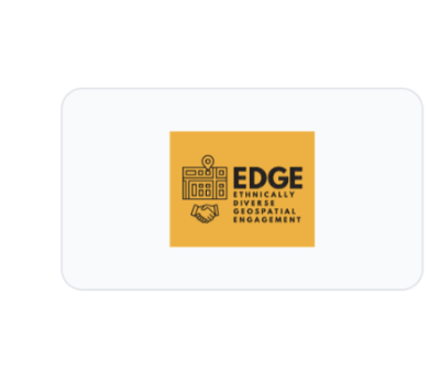 EDGE - Ethnically Diverse Geospatial Engagement